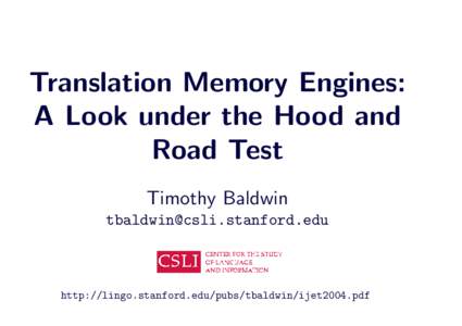 Translation Memory Engines: A Look under the Hood and Road Test Timothy Baldwin 