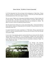 Thomas Macleod – The Birth of Aviation in Queensland  In 1910 the Queensland Aero Club was formed, with its headquarters in Turbot Street. Thomas Macleod, a barrister, was prominent in the club activities. In that same