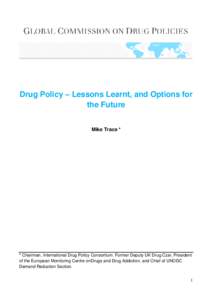 Government / Prohibition of drugs / Drug liberalization / War on Drugs / Illegal drug trade / Substance abuse / Legality of cannabis / Single Convention on Narcotic Drugs / Substance dependence / Drug control law / Law / Drug policy