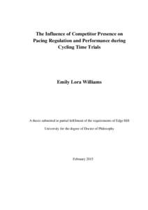 The Influence of Competitor Presence on Pacing Regulation and Performance during Cycling Time Trials Emily Lora Williams