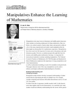 Manipulatives Enhance the Learning of Mathematics Dr. Jean M. Shaw Program Author of Houghton Mifflin Mathematics ©2002 and Professor Emerita of Elementary Education at University of Mississippi