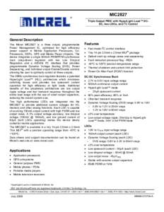 MIC2827 Triple Output PMIC with HyperLight Load™ DCDC, two LDOs, and I2C Control General Description The Micrel MIC2827 is a three output, programmable Power Management IC, optimized for high efficiency