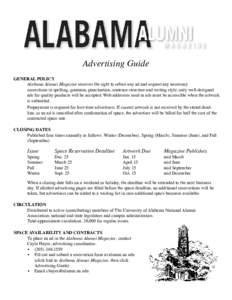 Advertising Guide GENERAL POLICY Alabama Alumni Magazine reserves the right to refuse any ad and request any necessary 	 corrections in spelling, grammar, punctuation, sentence structure and writing style; only well-desi