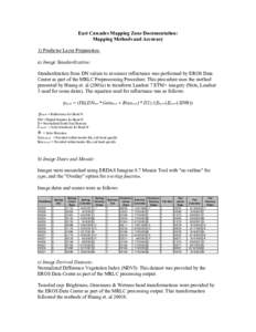 East Cascades Mapping Zone Documentation: Mapping Methods and Accuracy 1) Predictor Layer Preparation: a) Image Standardization: Standardization from DN values to at-sensor reflectance was performed by EROS Data Center a