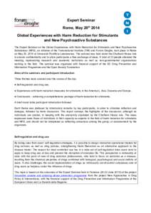 Expert Seminar Rome, May 20th 2014 Global Experiences with Harm Reduction for Stimulants and New Psychoactive Substances The Expert Seminar on the Global Experiences with Harm Reduction for Stimulants and New Psychoactiv