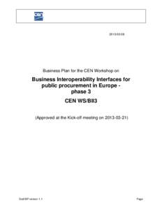 [removed]Business Plan for the CEN Workshop on Business Interoperability Interfaces for public procurement in Europe phase 3