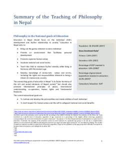 Summary of the Teaching of Philosophy in Nepal Philosophy in the National goals of Education Education in Nepal should focus on the individual child’s development and his/her relationship to society. 6 Education in Nep