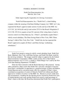 1 FEDERAL RESERVE SYSTEM North Fork Bancorporation, Inc. Melville, New York Order Approving the Acquisition of a Savings Association North Fork Bancorporation, Inc. (“North Fork”), a bank holding