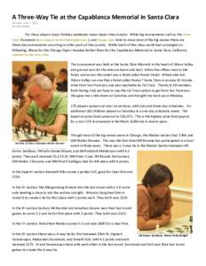 A Three-Way Tie at the Capablanca Memorial in Santa Clara Monday, June 7, 2010 by Polly Wright For chess players major holiday weekends mean major chess events. While big tournaments such as the World Open, Foxwoods (now