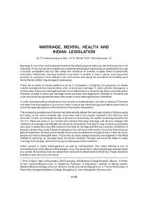 MARRIAGE, MENTAL HEALTH AND INDIAN LEGISLATION Dr. T.S.Sathyanarayana Rao1, Dr. S. Nambi2 & Dr. Chandrashekar .H3 Marriage is one of the most important events of life affecting social status as well as the psyche of an i