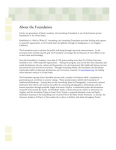 About the Foundation Led by two generations of family members, the Annenberg Foundation is one of the foremost private foundations in the United States. Established in 1989 by Walter H. Annenberg, the Annenberg Foundatio