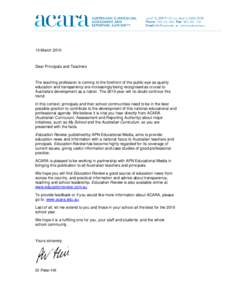 10 March[removed]Dear Principals and Teachers The teaching profession is coming to the forefront of the public eye as quality education and transparency are increasingly being recognised as crucial to