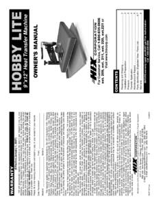 Manufacturers of the Finest Quality Textile and Graphics Screen Printing and Heat Transfer Equipment 1201 E. 27th Terrace • Pittsburg, KS 66762 • U.S.A. Web site: www.hixcorp.com • Phone: ([removed]E-Mail: cus