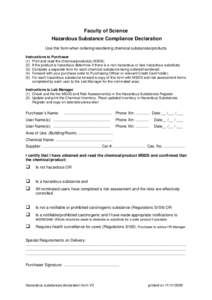 Faculty of Science Hazardous Substance Compliance Declaration Use this form when ordering/reordering chemical substances/products Instructions to Purchaser (1) Print and read the chemical/product(s) MSDS; (2) If the prod