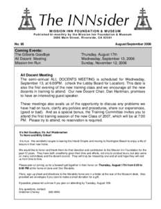 The INNsider M I S S I O N I N N F O U N D AT I O N & M U S E U M Published bi-monthly b y the Mission Inn Foundation & Museum 3696 Main Street, Riverside, CA[removed]No. 95