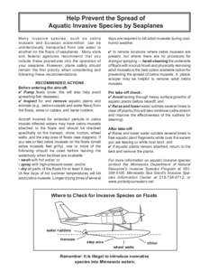 Help Prevent the Spread of Aquatic Invasive Species by Seaplanes Many invasive species, such as zebra mussels and Eurasian watermilfoil, can be unintentionally transported from one water to another on the floats of seapl