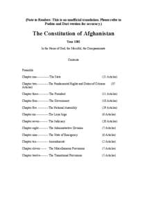 (Note to Readers: This is an unofficial translation. Please refer to Pashto and Dari version for accuracy.) The Constitution of Afghanistan Year 1382 In the Name of God, the Merciful, the Compassionate