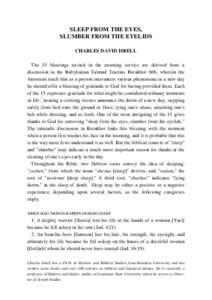 SLEEP FROM THE EYES, SLUMBER FROM THE EYELIDS CHARLES DAVID ISBELL The 15 blessings recited in the morning service are derived from a discussion in the Babylonian Talmud Tractate Berakhot 60b, wherein the Amoraim teach t