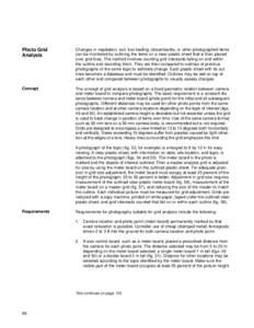 Photo Grid Analysis Changes in vegetation, soil, fuel loading, streambanks, or other photographed items can be monitored by outlining the items on a clear plastic sheet that is then placed over grid lines. The method inv