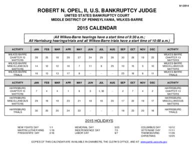 [removed]ROBERT N. OPEL, II, U.S. BANKRUPTCY JUDGE UNITED STATES BANKRUPTCY COURT MIDDLE DISTRICT OF PENNSYLVANIA, WILKES-BARRE