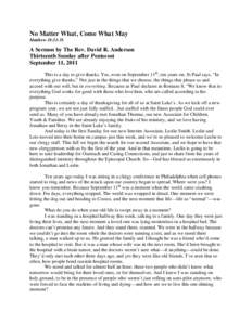 No Matter What, Come What May Matthew 18:21-35 A Sermon by The Rev. David R. Anderson Thirteenth Sunday after Pentecost September 11, 2011