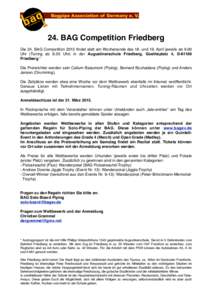Bagpipe Association of Germany e. V[removed]BAG Competition Friedberg Die 24. BAG Competition 2015 findet statt am Wochenende des 18. und 19. April jeweils ab 9.00 Uhr (Tuning ab 8.30 Uhr) in der Augustinerschule Friedberg