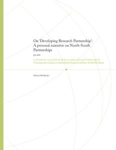 On ‘Developing Research Partnership’: A personal narrative on North-South Partnerships July[removed]CANADIAN COALITION FOR GLOBAL HEALTH RESEARCH