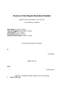 Decision of the Dispute Resolution Chamber passed in Zurich, Switzerland, on 22 July 2010, in the following composition: