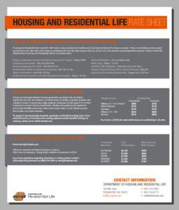 HOUSING AND RESIDENTIAL LIFE RATE SHEET LIVING LEARNING COMMUNITIES & SPECIAL INTEREST HOUSING Housing and Residential Life is proud to offer many Living Learning Communities (LLC) and Special Interest Housing on campus.