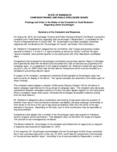 STATE OF MINNESOTA CAMPAIGN FINANCE AND PUBLIC DISCLOSURE BOARD Findings and Order in the Matter of the Complaint of Todd Redmann Regarding Glenn Gruenhagen  Summary of the Complaint and Response