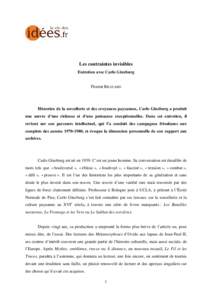 Les contraintes invisibles Entretien avec Carlo Ginzburg Florent BRAYARD  Historien de la sorcellerie et des croyances paysannes, Carlo Ginzburg a produit