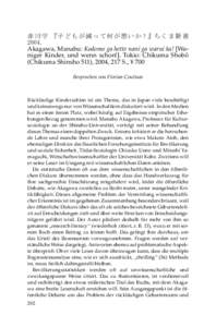 Rezensionen  赤 川 学　『子 ど も が 減 っ て 何 が 悪 い か！』ち く ま 新 書 2004. Akagawa, Manabu: Kodomo ga hette nani ga warui ka! [Weniger Kinder, und wenn schon!]. Tokio: Chikuma Shobō (Ch