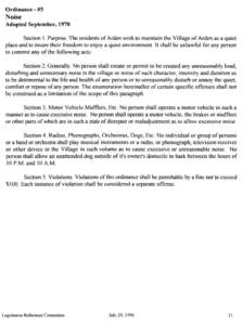 Ordinance - #5  Noise Adopted September, 1970 Section 1. Purpose. The residents of Arden wish to maintain the Village of Arden as a quiet place and to insure their freedom to enjoy a quiet environment. It shall be unlawf