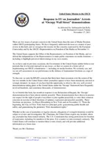 United States Mission to the OSCE  Response to EU on Journalists’ Arrests at “Occupy Wall Street” demonstrations As delivered by Ambassador Ian Kelly to the Permanent Council, Vienna