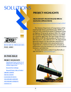 SOLUTIONS PROJECT HIGHLIGHTS HIGH-DENSITY POLYETHYLENE PIPE IN MAINLINE APPLICATIONS http://www.mdt.mt.gov/research/projects/angela.shtml