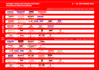 GUIDED TOURS FOR TRADE VISITORS / FACHBESUCHERFÜHRUNGEN 5. – 10. SEPTEMBER 2014 Meeting point: International Trade Visitor Reception between Hall 1 and 2, 10:00 am Treffpunkt: Internationaler Fachbesucher Empfang zwis