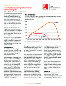 Common Cents Lawmakers Can Ensure Virginia Has Resources to Close Coverage Gap By Massey Whorley, Mitchell Cole, and Michael Cassidy A trust fund established to hold and invest the state budget savings from closing the