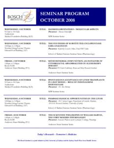 SEMINAR PROGRAM OCTOBER 2008 WEDNESDAY, 1 OCTOBER 9:15am to 10:15am Auditorium Medical Foundation Building (K25)