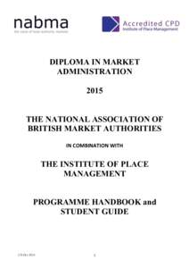 DIPLOMA IN MARKET ADMINISTRATION 2015 THE NATIONAL ASSOCIATION OF BRITISH MARKET AUTHORITIES IN	
  COMBINATION	
  WITH	
  