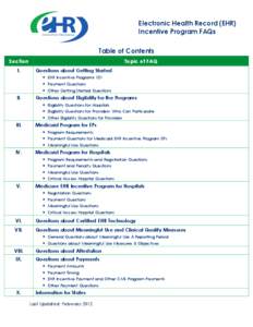 Electronic Health Record (EHR) Incentive Program FAQs Table of Contents Section  Topic of FAQ