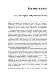 INTRODUCTION Neil Gunningham and Jennifer Norberry ONE OF THE CRUCIAL ISSUES OF OUR TIME IS HOW TO PROTECT THE natural environment from pollution and other forms of degradation. Traditionally, the favoured mechanism invo