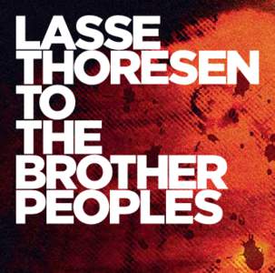 LASSE THORESEN TO THE BROTHER PEOPLES LASSE THORESEN EN BRODERFOLKSKONSERT/TO THE BROTHER PEOPLES 35:24 Concerto for Hardanger fiddle, nyckelharpa and orchestra, Op. 37