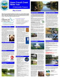 Upper French Creek Water Trail A Community Treasure Map & Guide TOWNS AND TOURISM Water trails are recreational waterways on a lake, river, or ocean between specific