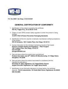 P.O. Box 80607, San Diego, CAGENERAL CERTIFICATION OF CONFORMITY 1. Identification of the product covered by this certificate: WD-40® Trigger Pro®, 20 oz SKU# Citation to each CPSC product safety 