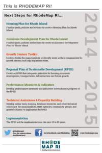 This is RHODEMAP RI!  Housing Plan for Rhode Island Finalize goals, policies and actions to create a Housing Plan for Rhode Island.