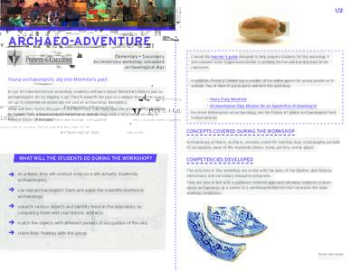 1/2  ARCHAEO-ADVENTURE Elementary • Secondary An immersive workshop: simulated archaeological digs