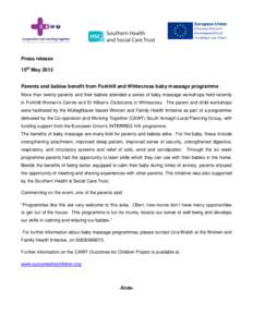 Press release 15th May 2012 Parents and babies benefit from Forkhill and Whitecross baby massage programme More than twenty parents and their babies attended a series of baby massage workshops held recently in Forkhill W