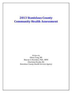 2013 Stanislaus County Community Health Assessment Written by  Olivia Tong, MS