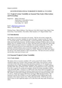 WMO/CAS/WWW SEVENTH INTERNATIONAL WORKSHOP ON TROPICAL CYCLONES 3.2: Tropical Cyclone Variability on Seasonal Time Scales (Observations and Forecasting) Rapporteur: