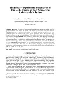 The Effect of Experimental Presentation of Thin Media Images on Body Satisfaction: A Meta-Analytic Review Lisa M. Groesz, Michael P. Levine,* and Sarah K. Murnen Department of Psychology, Kenyon College, Gambier, Ohio Ac